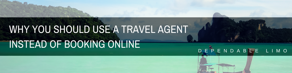 why you should use a travel agent instead of booking online
